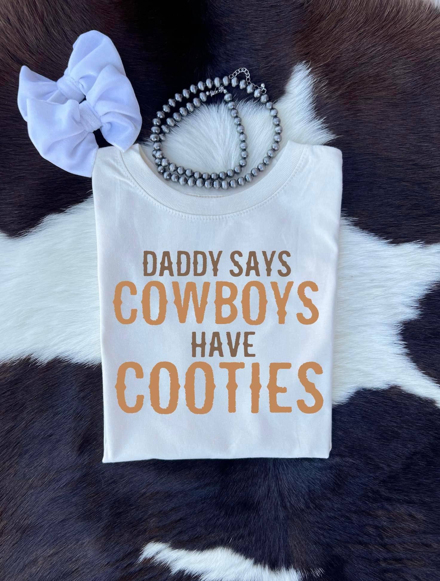 Toddler/ Girls Cowboys Have Cooties Shirt